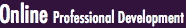 Online Professional Development