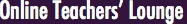 Online Teachers Lounge