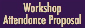 Workshop Attendance Proposal